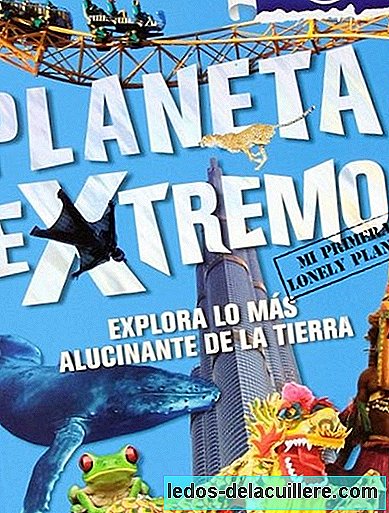 "Extreme Planet": nieuwe gids van mijn eerste Lonely Planet om je voor te stellen en te vergezellen op je avontuur